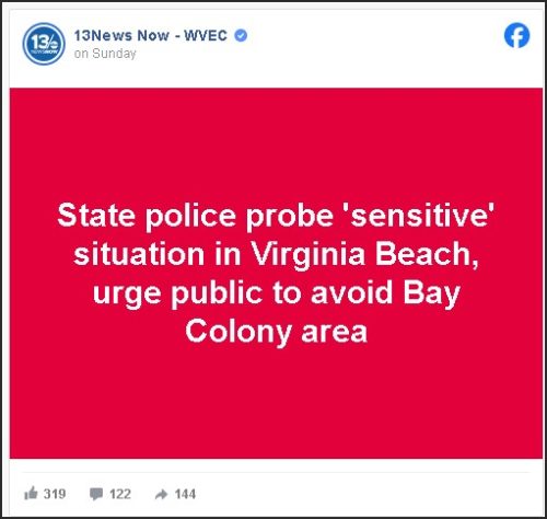 Facebook post from WVEC 13 News alerting about a 'sensitive' situation being investigated by state police in Virginia Beach, advising the public to avoid the Bay Colony area.
