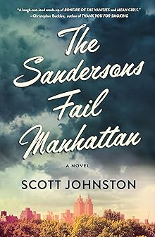 Book cover of 'The Sandersons Fail Manhattan' by Scott Johnston, featuring a skyline of Manhattan against a cloudy sky.