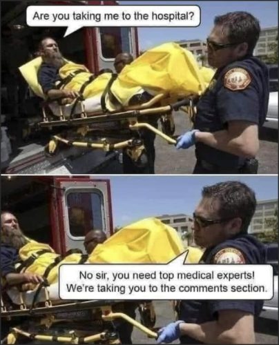 A humorous cartoon featuring a man on a stretcher in an ambulance asking if he is being taken to the hospital, and a paramedic responding that they are taking him to the comments section instead.