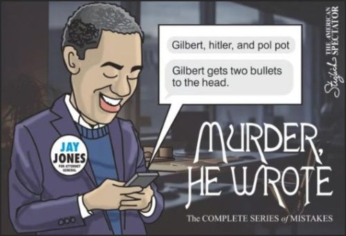 A cartoon depicting a man with a charming smile, holding a phone and texting, with speech bubbles including names and phrases related to murder and politics. The text reads 'Murder, He Wrote' and references individuals in a dark comedic context.