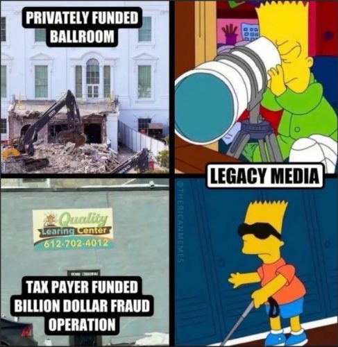 A humorous meme with four panels: Top left shows a demolished building labeled 'Privately Funded Ballroom'. Top right features Bart Simpson using a telescope, captioned 'Legacy Media'. Bottom left displays a sign for 'Quality Learning Center' with the label 'Tax Payer Funded Billion Dollar Fraud Operation'. Bottom right features Bart Simpson again, appearing casual.