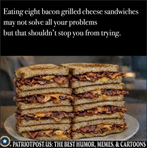 A stack of eight bacon grilled cheese sandwiches on a plate, with a humorous quote about trying to solve problems.